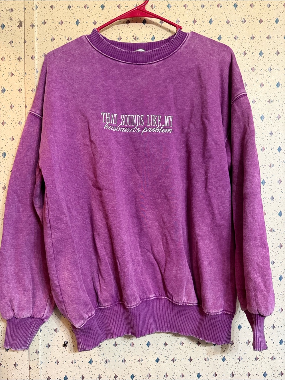 Purple Graphic Crewneck Sweatshirt - "That Sounds Like My Husband's Problem"
